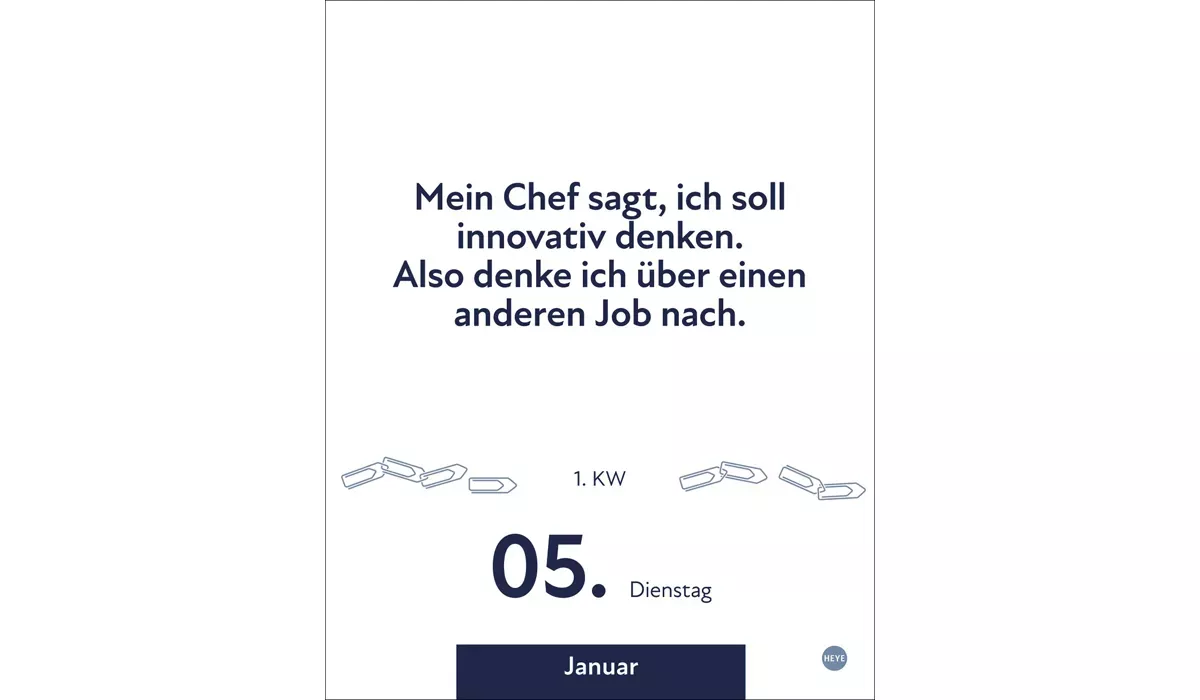 Heye Die besten Sprüche für lange Bürotage Tagesabreißkalender 2027